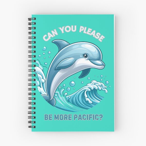 Item preview, Can You Please Be More Pacific? Dolphin Design designed and sold by trendybutterfly.