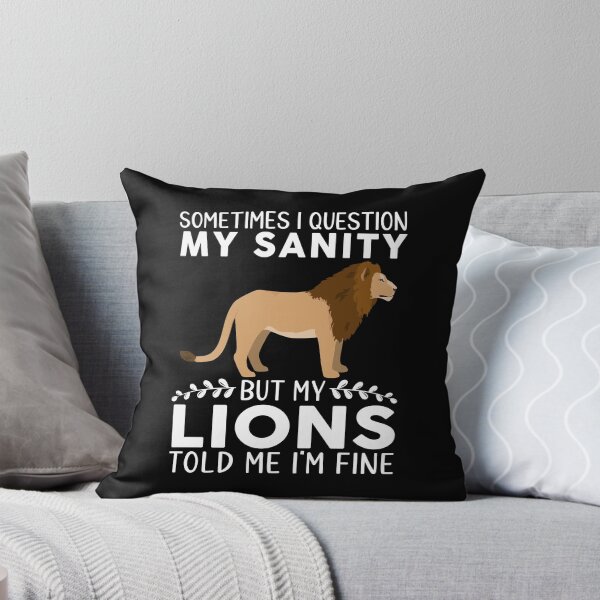 Item preview, Funny Sometimes I Question My Sanity But My Lions designed and sold by OX-tright.