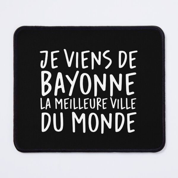 Item preview, Je viens de Bayonne, la meilleure ville du monde! designed and sold by Theorgasmic1975.