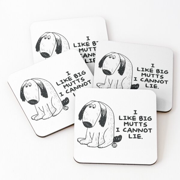 Item preview, I Like Big Mutts I Cannot Lie designed and sold by TODD GOLDMAN.