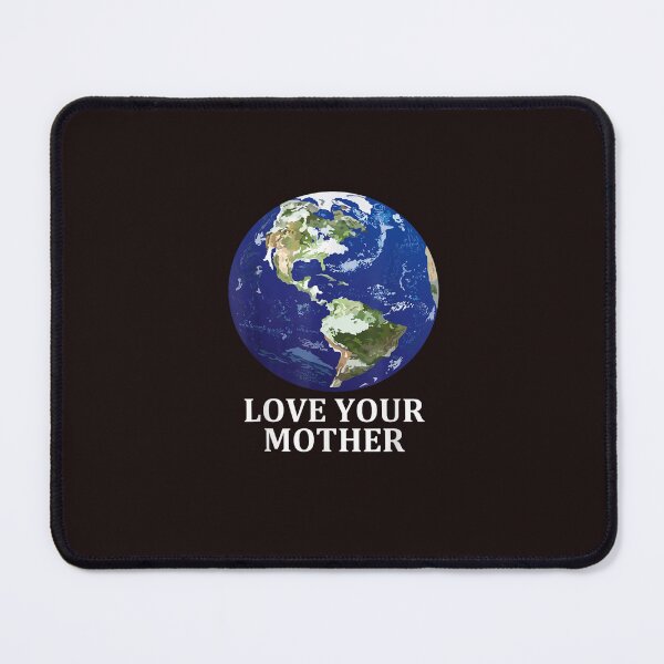 Item preview, love your mother earth designed and sold by moh12shop.