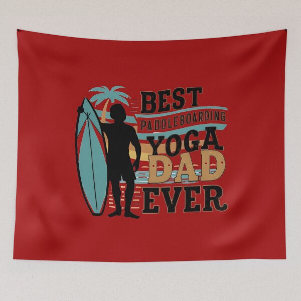 Item preview, Best Paddleboarding Yoga Dad Ever Father's Day Funny designed and sold by jteart.