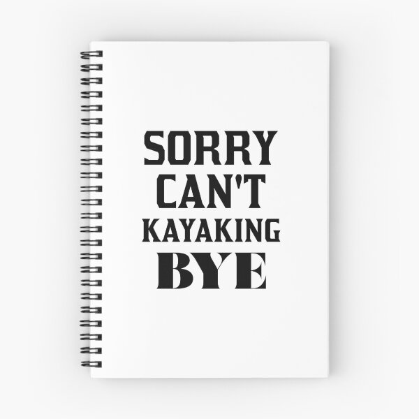 Item preview, Sorry Can't Kayaking Bye designed and sold by 101univers.