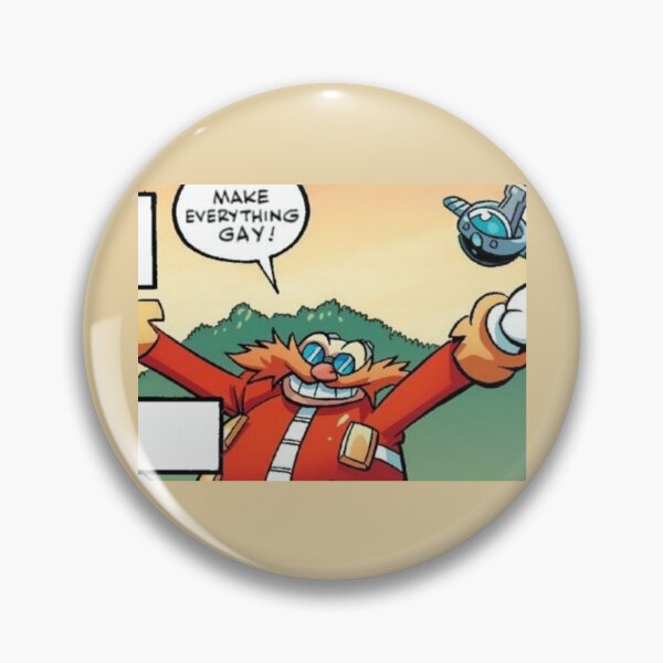 Item preview, Make Everything Gay Eggman Sonic the Hedgehog Meme designed and sold by neogirl.