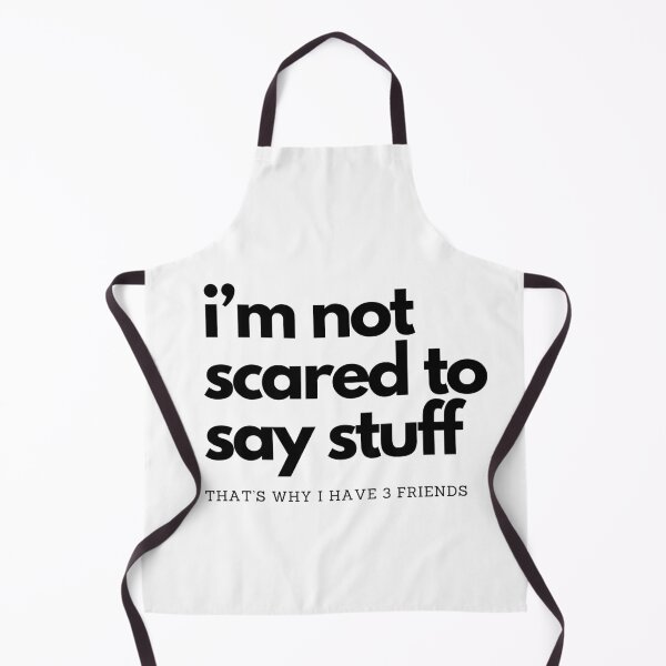 Item preview, I'm not scared to say stuff - That's why I have 3 friends designed and sold by PrettyPinkSkies.