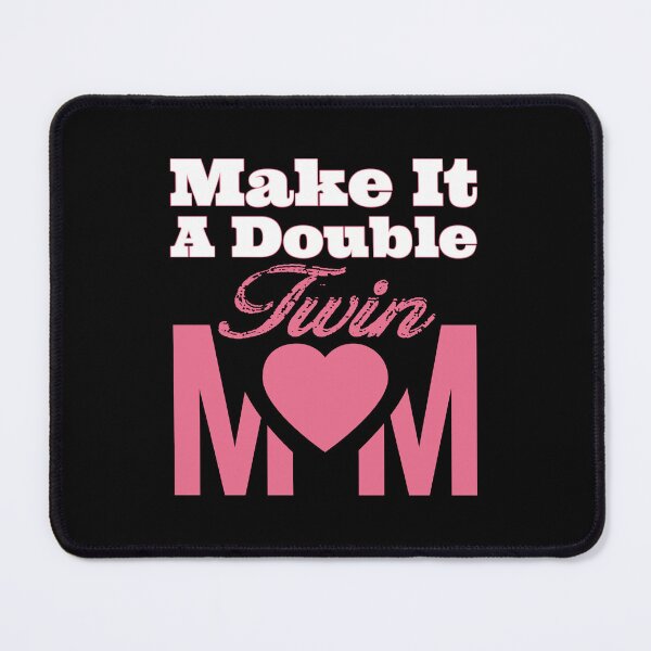 Item preview, Funny Make It A Double Twin Mom Expecting Twins Baby Parent designed and sold by 07Art.