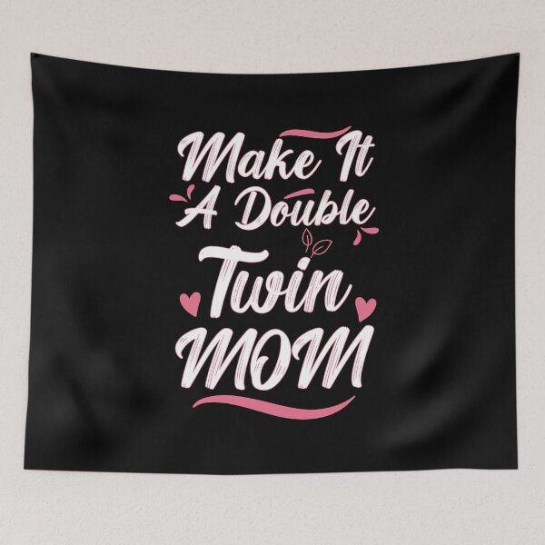 Item preview, Funny Make It A Double Twin Mom Expecting Twins Baby Parent designed and sold by 07Art.