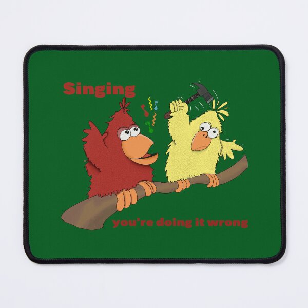 Item preview, Singing, you're doing it wrong designed and sold by YoshiArtDesign.