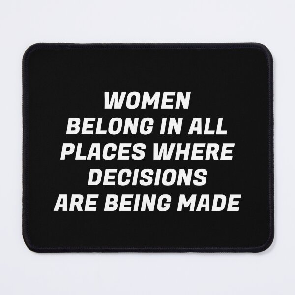 Item preview, Women belong in all places where decisions are being made designed and sold by Inspirationmotivation.