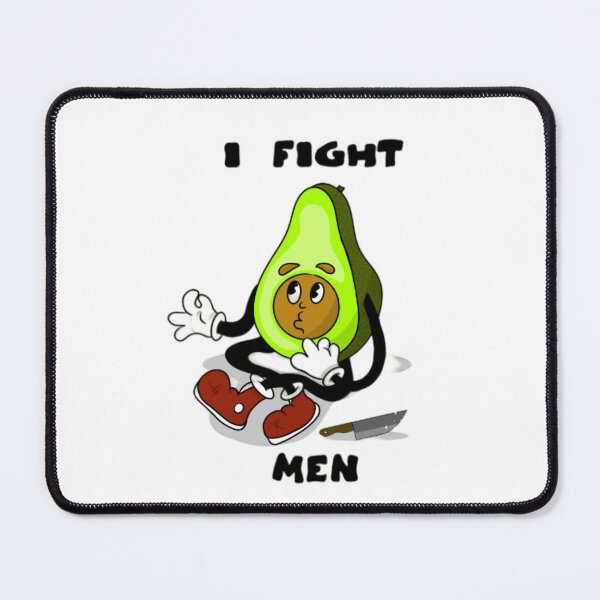 Item preview, I fight men designed and sold by Tripp Designs.