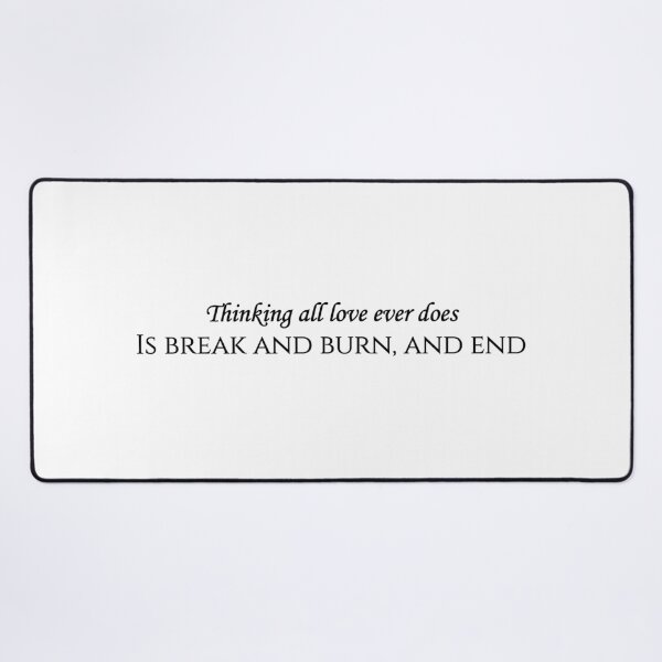 Item preview, thinking all love ever does is break and burn and end, begin again designed and sold by hatgan.
