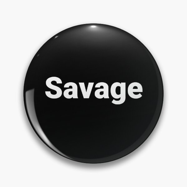Item preview, Savage designed and sold by Text-based T-Shirts and Gifts.