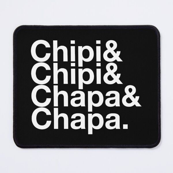 Item preview, Chipa Chapa Tribute designed and sold by CCCDesign.
