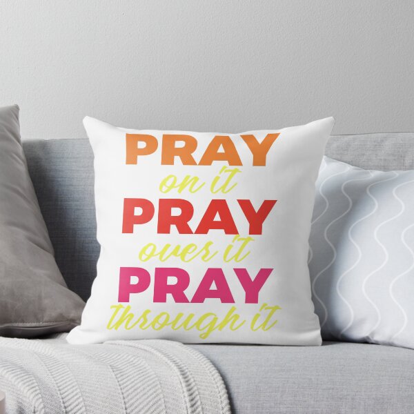 Item preview, Pray on it. Pray Over it. Pray Through it. designed and sold by kreativecake.