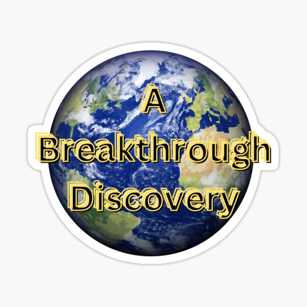 Item preview, A Breakthrough Discovery designed and sold by schmerkers.