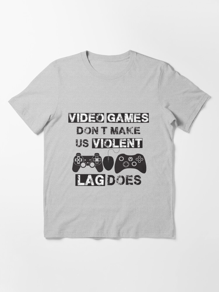 Video Games Don T Make Us Violent Lag Does Pink T Shirt By Ange26 Redbubble - video games dont make us violent lag does roblox