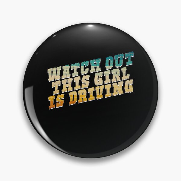 Item preview, Funny Retro Watch out this girl is driving For New Drivers designed and sold by 07Art.