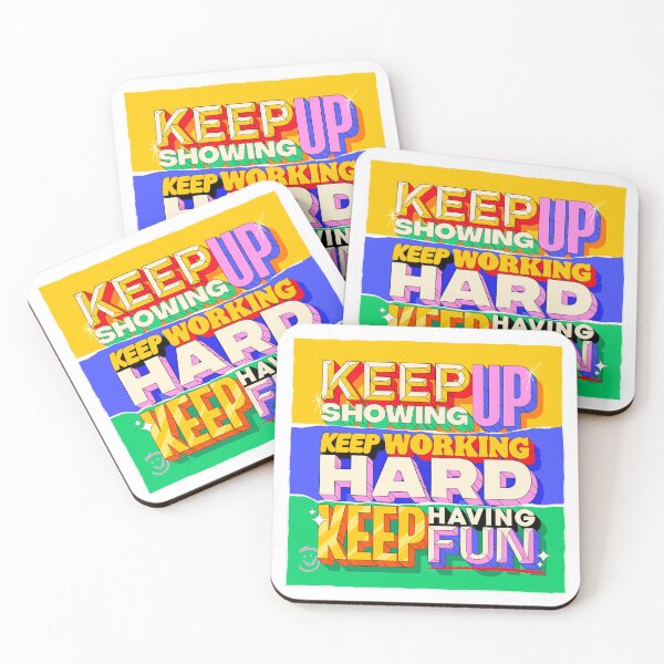 Item preview, Keep Up Showing, Keep Working Hard, Keep Having Fun designed and sold by emarts.