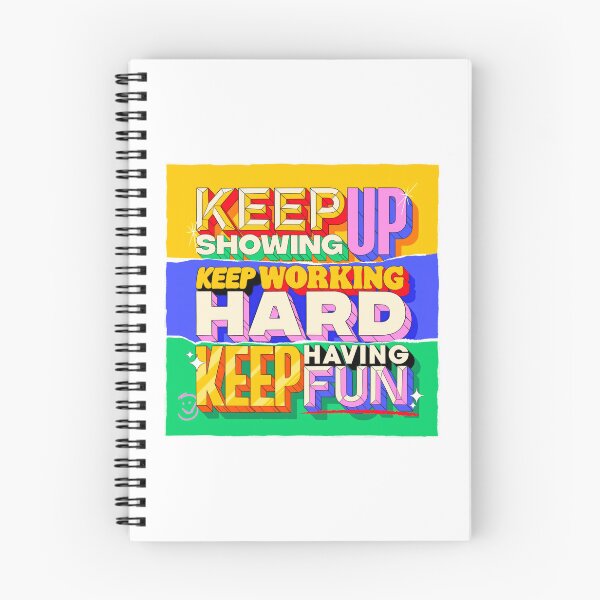 Item preview, Keep Up Showing, Keep Working Hard, Keep Having Fun designed and sold by emarts.