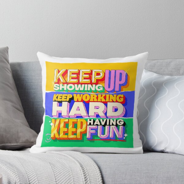 Item preview, Keep Up Showing, Keep Working Hard, Keep Having Fun designed and sold by emarts.