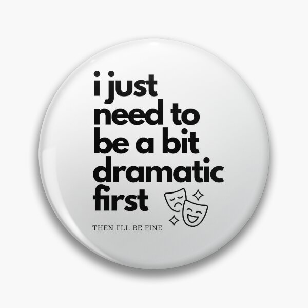 Item preview, I just need to be a bit dramatic first - then I'll be fine designed and sold by PrettyPinkSkies.