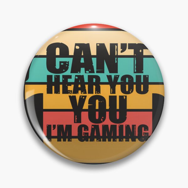 Item preview, Can'T Hear You I'M Gaming designed and sold by DennisKrania.