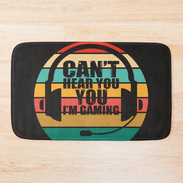 Item preview, Can'T Hear You I'M Gaming designed and sold by DennisKrania.