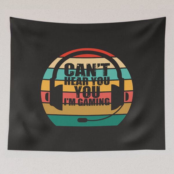 Item preview, Can'T Hear You I'M Gaming designed and sold by DennisKrania.