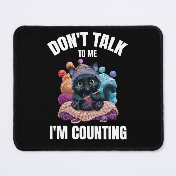 Item preview, Cat Don't Talk To Me I'm Counting Crocheting Knitting Funny designed and sold by Pobilo-Design.