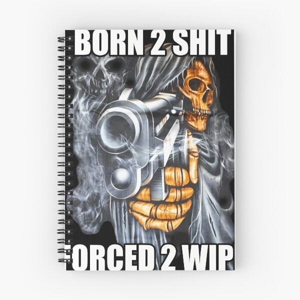 Item preview,  Born To Shit Forced To Wipe 2 Classic Meme designed and sold by BryanGriffi.