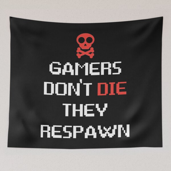 Item preview, Gamers Don'T Die They Respaw designed and sold by JohnHoltgre.