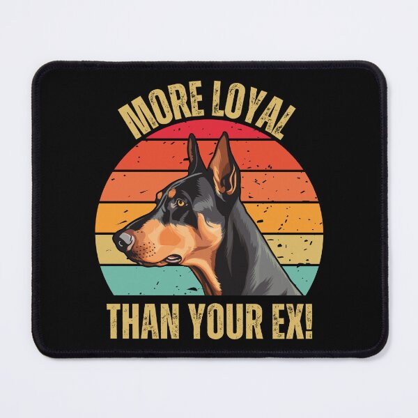 Item preview, More Loyal Than Your Ex designed and sold by AussieWonders.