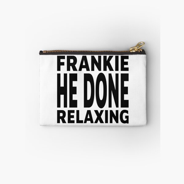 Item preview, FRANKIE HE DONE RELAXING designed and sold by foggggggggy.