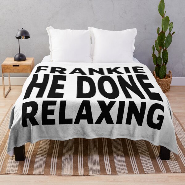 Item preview, FRANKIE HE DONE RELAXING designed and sold by foggggggggy.