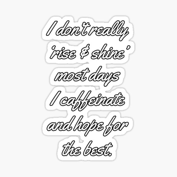 Item preview, Rise, Shine & Caffeinate  designed and sold by ClanRaeDesign.