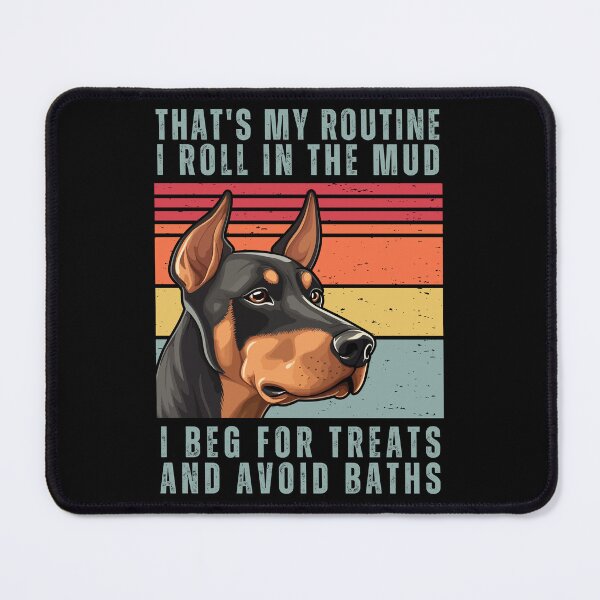 Item preview, That's My Routine. I Roll In The Mud. I Beg For Treats And Avoid Baths designed and sold by AussieWonders.