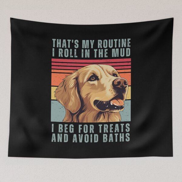 Item preview, That's My Routine. I Roll In The Mud. I Beg For Treats And Avoid Baths designed and sold by AussieWonders.