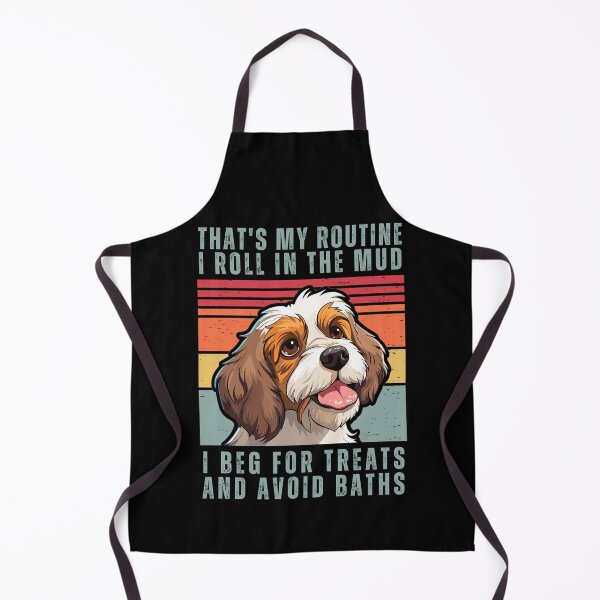 Item preview, That's My Routine. I Roll In The Mud. I Beg For Treats And Avoid Baths designed and sold by AussieWonders.