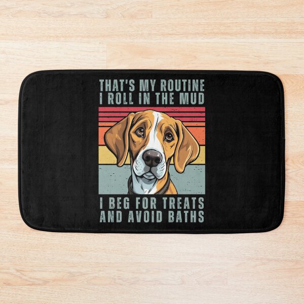 Item preview, That's My Routine. I Roll In The Mud. I Beg For Treats And Avoid Baths designed and sold by AussieWonders.