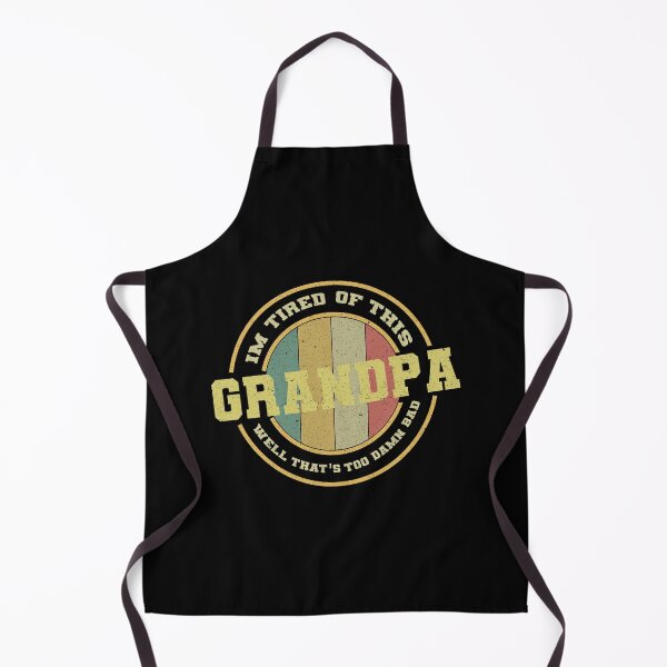 Item preview, Im Tired of This Grandpa Well That's Too Damn Bad designed and sold by VerdePlantTees.
