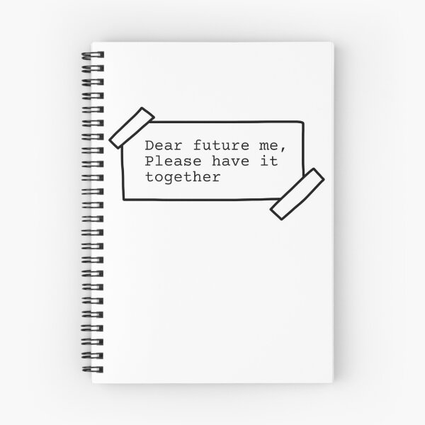 Item preview, Dear future me, please have it together - black and white note designed and sold by Cre8iveCat.