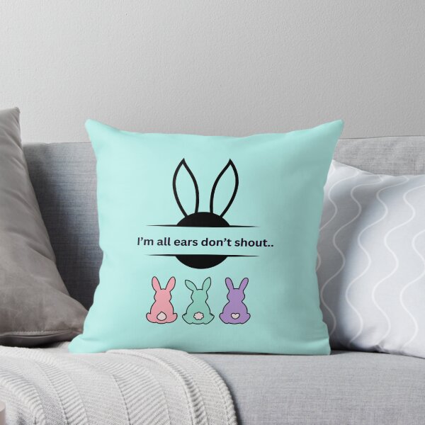 Item preview, I'm all ears don't shout designed and sold by Mara9.