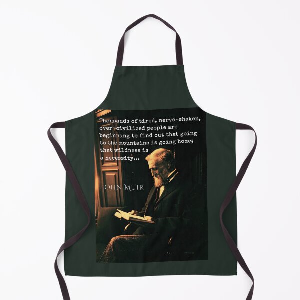 Item preview, John Muir portrait and quote: Thousands of tired, nerve-shaken, over-civilized people are beginning to find out that going to the mountains is going home; designed and sold by artbleed.