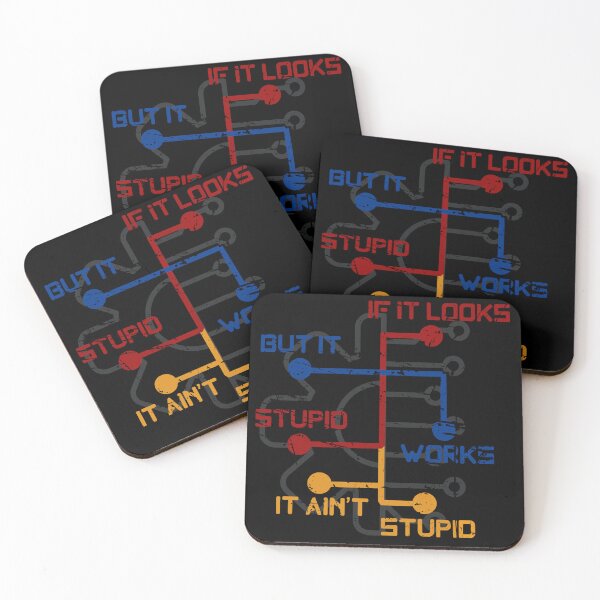 Item preview, If it Looks Stupid but Works it Ain't Stupid designed and sold by dmtdc.