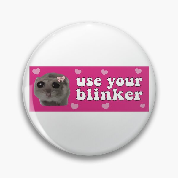 Item preview, Use Your Blinkers sad hamster bumper designed and sold by BUMPER-STICKERS.