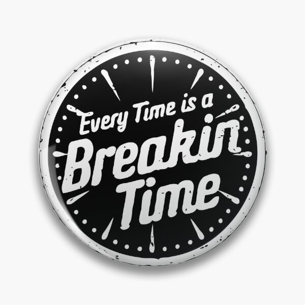 Item preview, Breaking, Every time is a Breakin time, clock time breakdance designed and sold by MeringueMango.