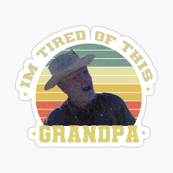 Item preview, Im Tired of This Grandpa Well That's Too Damn Bad designed and sold by VerdePlantTees.