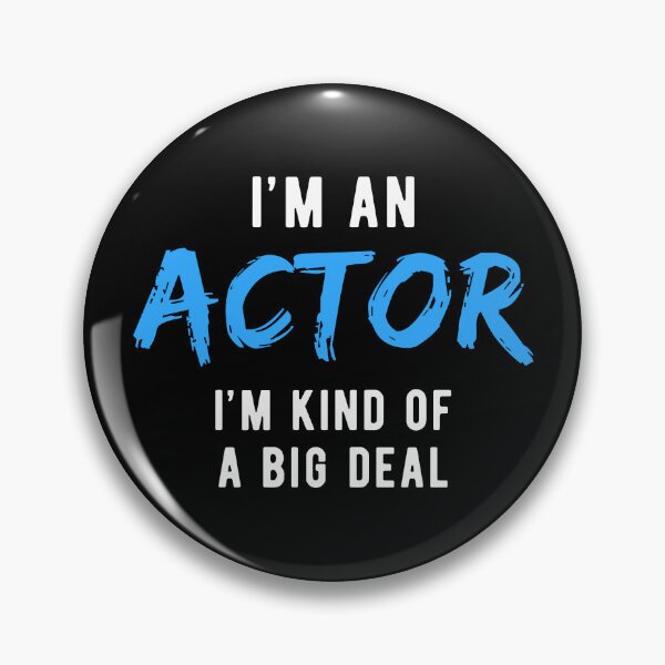Item preview, Big Deal Actor Acting designed and sold by Turie.