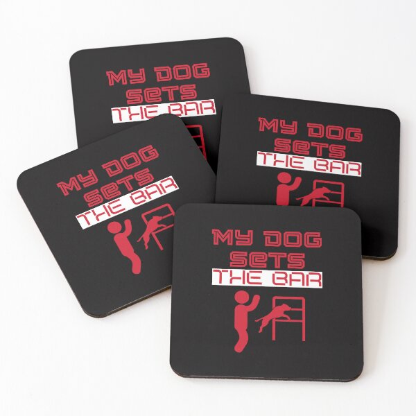 Item preview, My dog sets the bar designed and sold by BritishDelights.