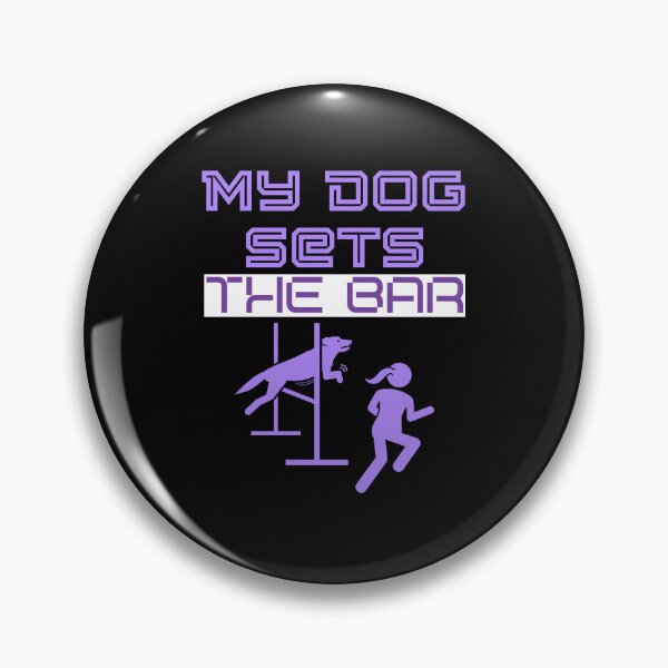 Item preview, My dog sets the bar designed and sold by BritishDelights.